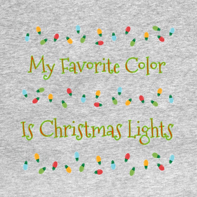 My Favorite Color is Christmas Lights! by blueavocado